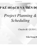 LẬP KẾ HOẠCH VÀ TIẾN ĐỘ - Chuyên đề: QUẢN LÝ DỰ ÁN