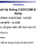 CÁC VẤN ĐỀ CƠ BẢN VỀ CAD/CAM-CNC-CHƯƠNG 4: Một số hệ thống CAD/CAM thông dụng