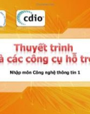 Bài giảng Nhập môn Công nghệ thông tin 1: Thuyết trình và các công cụ hỗ trợ