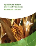 Agriculture, fishery and forestry statistics Main results – 2010-11