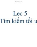 Bài giảng Trí tuệ nhân tạo: Bài 5 - Phạm Thị Anh Lê