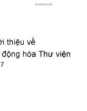 Giới thiệu về Tự động hóa Thư viện Bài 7 Các khuynh hướng CNTT quan trọng nói chung đối với thư viện