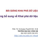 Bài giảng Khai phá dữ liệu: Nội dung bổ sung về Khai phá dữ liệu - PGS. TS. Hà Quang Thụy