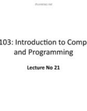 Lecture Introduction to computer and programming - Lecture No 21