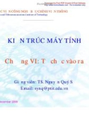 Bài giảng Kiến trúc máy tính: Chương 6 - TS. Nguyễn Qúy Sỹ