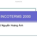 Bài giảng Incoterms 2000 - TS Nguyễn Hoàng Ánh