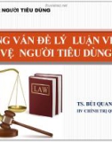 Bài giảng Luật bảo vệ người tiêu dùng - TS. Bùi Quang Xuân