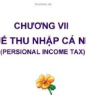 Bài giảng Chương VII: Thuế thu nhập cá nhân