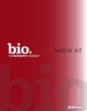 BIO THE BIOGRAPHY CHANNEL MEDIA KIT