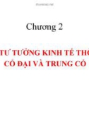 Bài giảng Lịch sử các học thuyết kinh tế: Chương 2 - TS. Nguyễn Tấn Phát