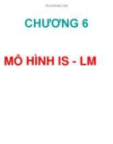 Bài giảng Kinh tế học vĩ mô - Chương 6: Mô hình IS-LM