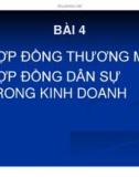 Bài giảng Hợp đồng thương mại - Hợp đồng dân sự trong kinh doanh