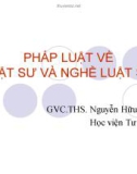 Bài giảng Pháp luật về luật sư và nghề luật sư - ThS. Nguyễn Hữu Ước