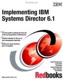 Implementing IBM Systems Director 6.1