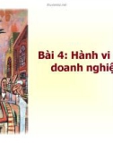 Bài giảng Kinh tế vi mô - Bài 4: Hành vi của doanh nghiệp - TS. Nguyễn Tiến Dũng