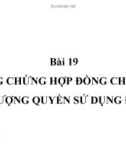 Bài giảng Bài 19: Công chứng hợp đồng chuyển nhượng quyền sử dụng đất