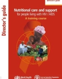 Nutritional care and support for people living with HIV/AIDS A training course