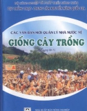 Giống cây trồng và các văn bản mới quản lý nhà nước: Phần 1