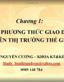 Bài giảng Kinh tế học - Chương 1: Các phương thức giao dịch trên thị trường thế giới