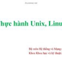 Bài giảng Thực hành Unix, Linux 1 - ĐH Bách khoa TP.HCM