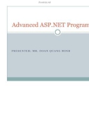 Advanced ASP.NET Program PRESENTER: MR. DOAN QUANG MINH .Agenda Some addition knowledge Performing