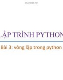 Bài giảng Lập trình Python: Bài 3 - Trương Xuân Nam