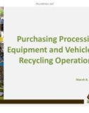 Purchasing Processing Equipment and Vehicles for Recycling Operations