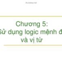 Bài giảng Trí tuệ nhân tạo - Chương 5: Sử dụng logic mệnh đề và vị từ