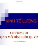 SLIDE - KINH TẾ LƯỢNG CHƯƠNG III: MỞ RỘNG MÔ HÌNH HỒI QUY 2 BIẾN