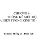 Bài giảng Nguyên lý thống kê - Chương 4: Thống kê mức độ của hiện tượng kinh tế - xã hội