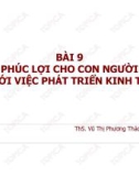 Bài giảng Phúc lợi cho con người với việc phát triển kinh tế