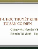 Bài giảng Lịch sử các học thuyết kinh tế: Chương 4 - Nguyễn Văn Vũ An