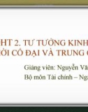 Bài giảng Lịch sử các học thuyết kinh tế: Chương 2 - Nguyễn Văn Vũ An