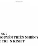 Bài giảng Kinh tế phát triển: Chương 7 - Tài nguyên thiên nhiên với phát triển kinh tế