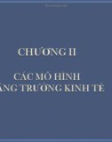 Chương II: Các mô hình tăng trưởng kinh tế