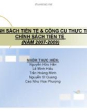 CHÍNH SÁCH TIỀN TỆ VÀ CÔNG CỤ THỰC THI CHÍNH SÁCH TIỀN TỆ (NĂM 2007-2009)