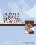 SLEEP NEEDS, PATTERNS,AND DIFFICULTIESOF ADOLESCENTS