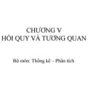 Bài giảng Nguyên lý thống kê - Chương 5: Hồi quy và tương quan