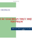 Bài giảng Luật hình sự - Chương 9: Các giai đoạn thực hiện tội phạm