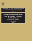 UNIVERSITY ENTREPRENEURSHIP AND TECHNOLOGY TRANSFER: PROCESS, DESIGN, AND INTELLECTUAL PROPERTY