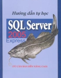 Hướng dẫn tự học SQL Server 2005 Express ( Từ căn bản đến nâng cao) part 1