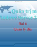 Quản trị mạng Windows Server 2003 - Bài 6