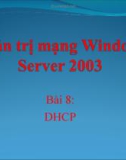 Quản trị mạng Windows Server 2003 - Bài 8