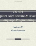 Lecture Computer Architecture and Assembly Language Programming - Lesson 33: Video services