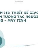 Bài giảng Nhập môn tương tác người máy: Chương 1 (phần 3) - TS. Vũ Thị Hương Giang