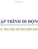 Bài giảng Lập trình di động: Bài 11 - Trương Xuân Nam