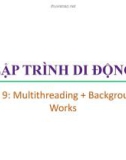 Bài giảng Lập trình di động: Bài 9 - Trương Xuân Nam