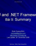 C# and .NET FrameworkBài 9: SummaryĐoàn Quang Minh minhdqtt@gmail.com http: //www.VTPortal.net