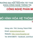 Bài giảng Công nghệ phần mềm: Chương 4 - ThS. Dương Thành Phết