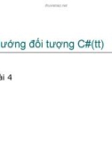 Bài giảng lập trình DOT NET - Bài 4 Hướng đối tượng C#(tt)